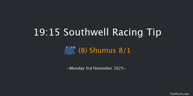 Southwell 19-15 (Class 5) 12f Fri 31st Oct 2025