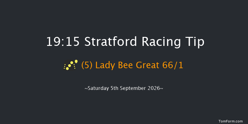 Stratford 19-15 (Class 5) 22f Tue 25th Aug 2026