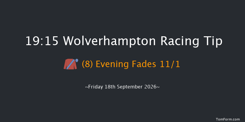 Wolverhampton 19-15 (Class 5) 9f Tue 15th Sep 2026