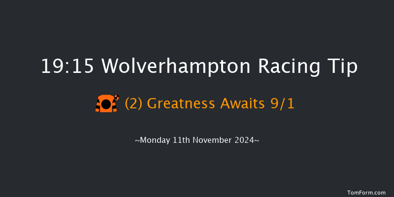 Wolverhampton  19:15 Handicap (Class 5) 16f Mon 4th Nov 2024