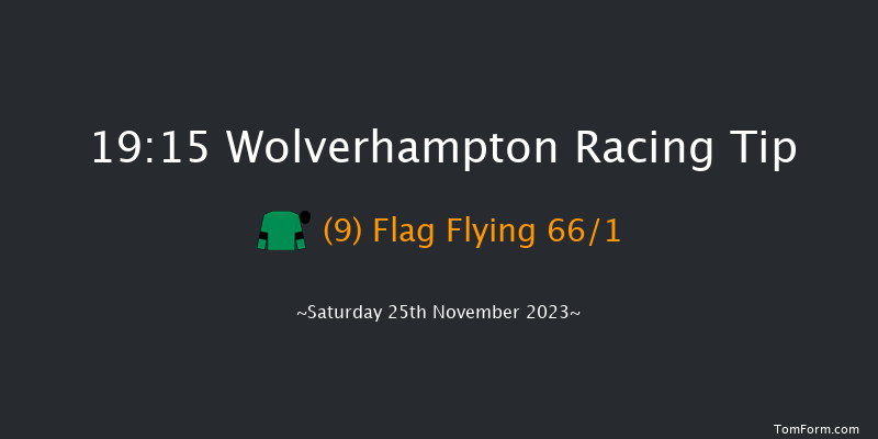 Wolverhampton 19:15 Handicap (Class 4) 6f Thu 23rd Nov 2023