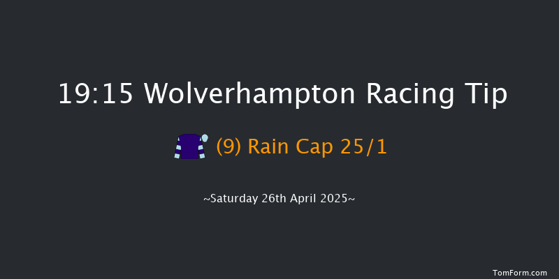 Wolverhampton 19-15 (Class 6) 6f Mon 21st Apr 2025