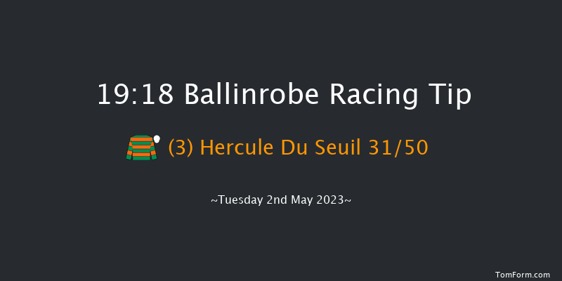 Ballinrobe 19:18 Maiden Chase 17f Fri 14th Apr 2023
