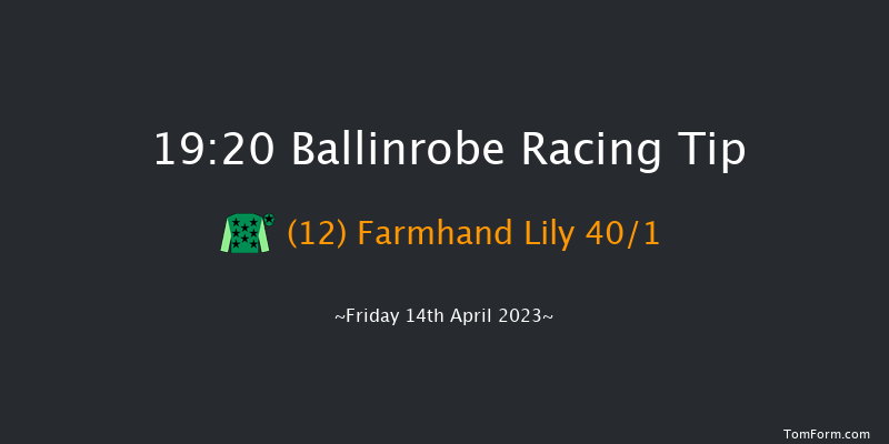 Ballinrobe 19:20 NH Flat Race 16f Mon 22nd Aug 2022