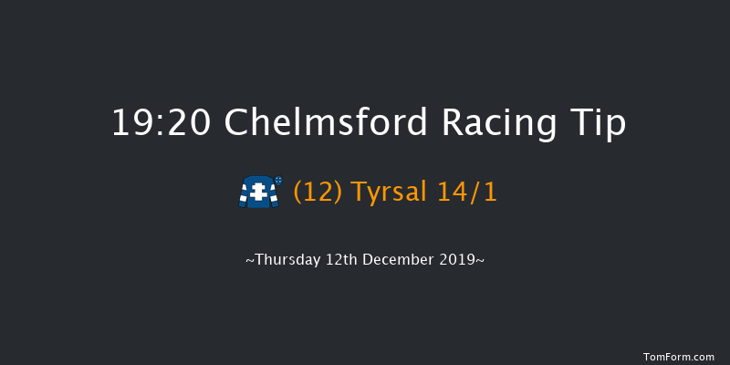 Chelmsford 19:20 Handicap (Class 6) 10f Wed 11th Dec 2019