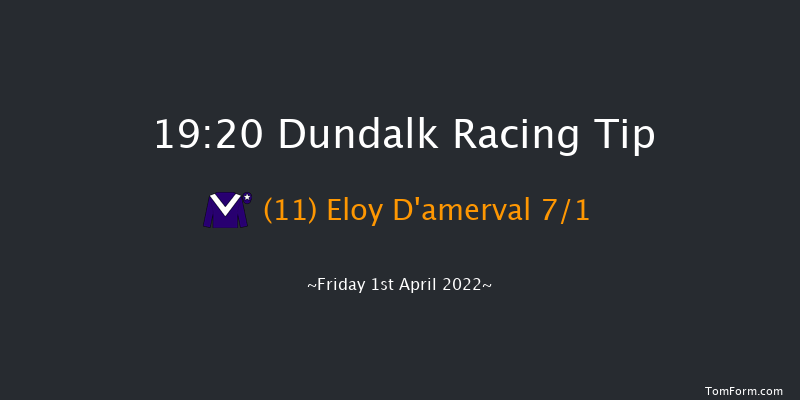 Dundalk 19:20 Handicap 8f Fri 25th Mar 2022
