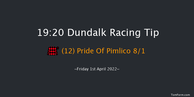 Dundalk 19:20 Handicap 8f Fri 25th Mar 2022