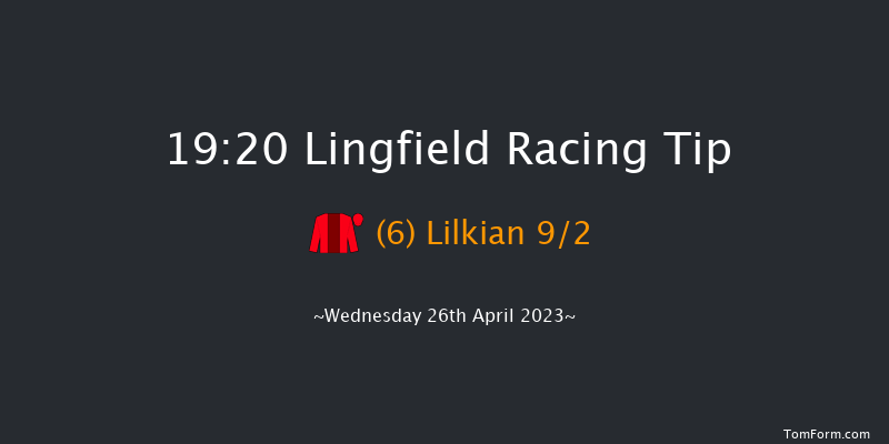 Lingfield 19:20 Handicap (Class 5) 6f Tue 18th Apr 2023
