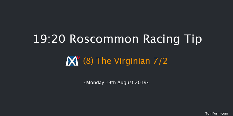 Roscommon 19:20 Maiden 10f Tue 6th Aug 2019