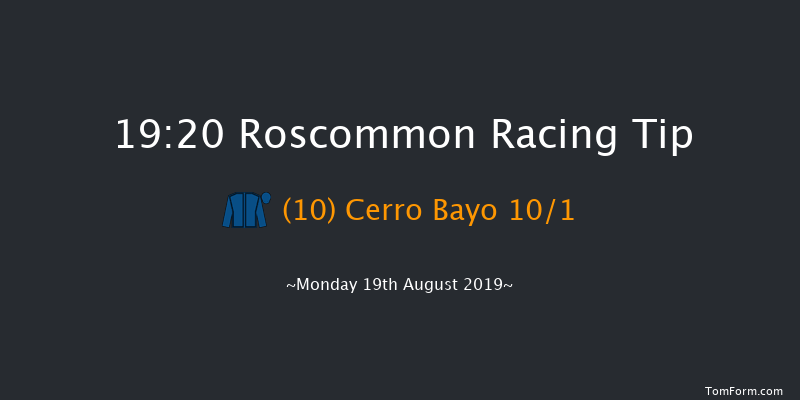 Roscommon 19:20 Maiden 10f Tue 6th Aug 2019