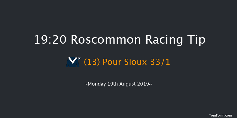 Roscommon 19:20 Maiden 10f Tue 6th Aug 2019