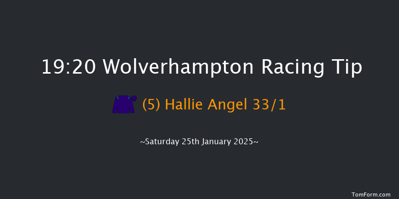 Wolverhampton  19:20 Stakes (Class 6) 6f Mon 20th Jan 2025