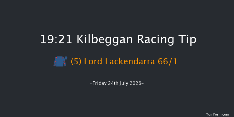 Kilbeggan 19-21 24f Fri 10th Jul 2026