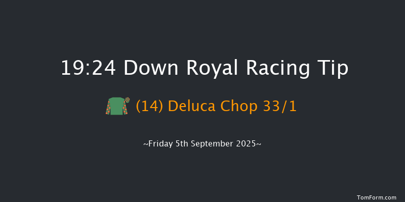 Down Royal 19-24 12f Fri 29th Aug 2025