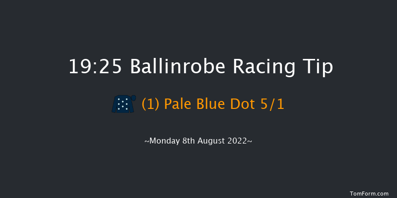 Ballinrobe 19:25 Maiden Hurdle 23f Tue 19th Jul 2022