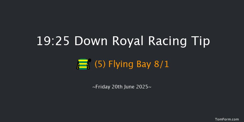 Down Royal 19-25 7f Fri 30th May 2025
