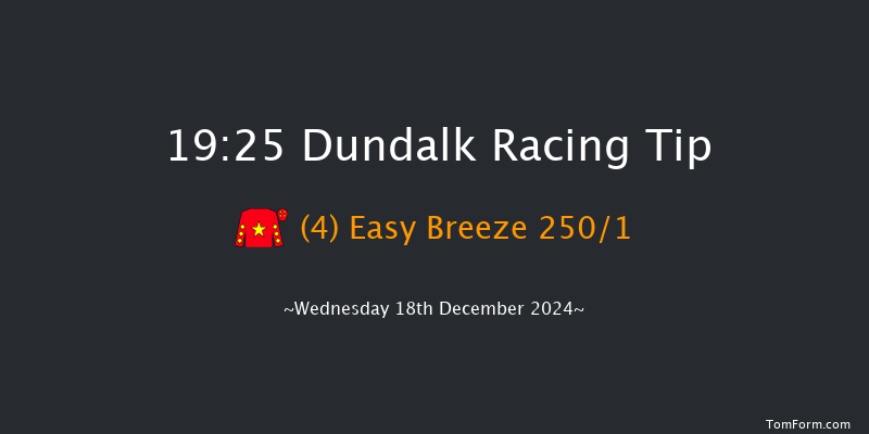 Dundalk  19:25 Maiden 12f Fri 13th Dec 2024