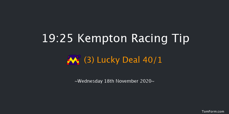 Unibet 3 Uniboosts A Day Handicap Kempton 19:25 Handicap (Class 2) 16f Mon 16th Nov 2020