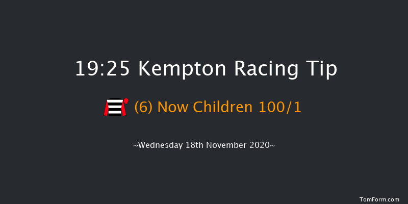 Unibet 3 Uniboosts A Day Handicap Kempton 19:25 Handicap (Class 2) 16f Mon 16th Nov 2020