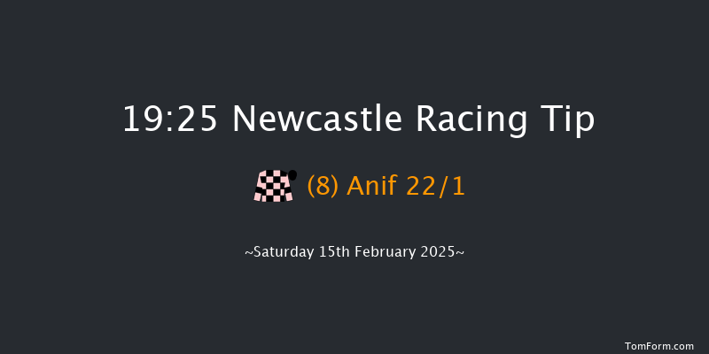 Newcastle  19:25 Handicap (Class 6) 7f Fri 14th Feb 2025