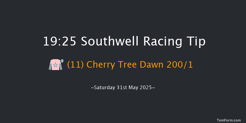 Southwell 19-25 (Class 6) 8f Tue 20th May 2025