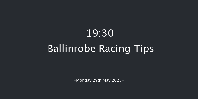 Ballinrobe 19:30 NH Flat Race 16f Tue 2nd May 2023