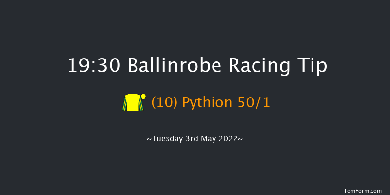 Ballinrobe 19:30 Maiden Chase 17f Fri 8th Apr 2022