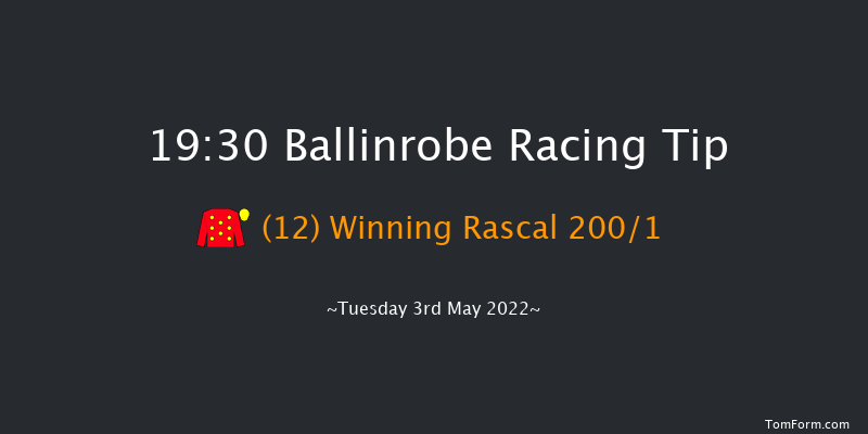 Ballinrobe 19:30 Maiden Chase 17f Fri 8th Apr 2022