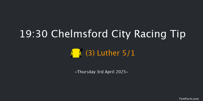 Chelmsford City 19-30 (Class 2) 8f Thu 27th Mar 2025