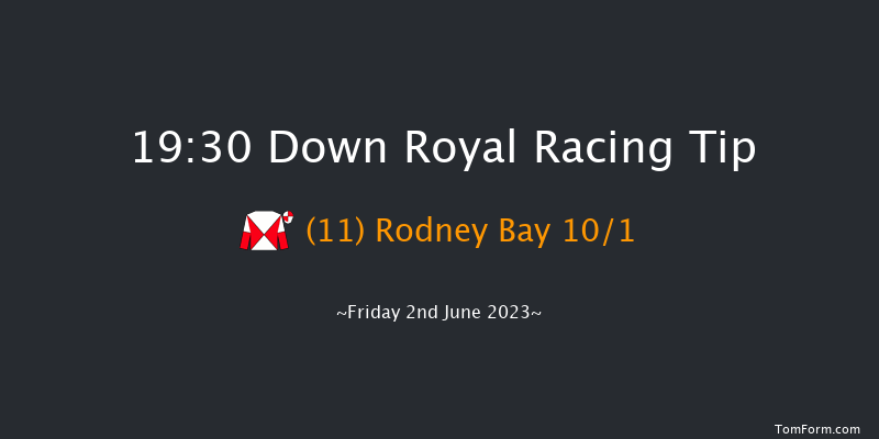 Down Royal 19:30 Handicap Hurdle 20f Mon 1st May 2023