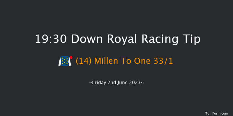 Down Royal 19:30 Handicap Hurdle 20f Mon 1st May 2023