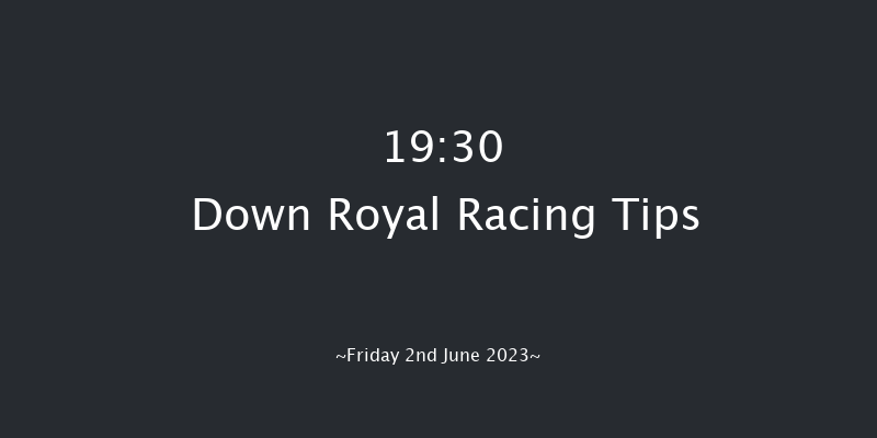Down Royal 19:30 Handicap Hurdle 20f Mon 1st May 2023