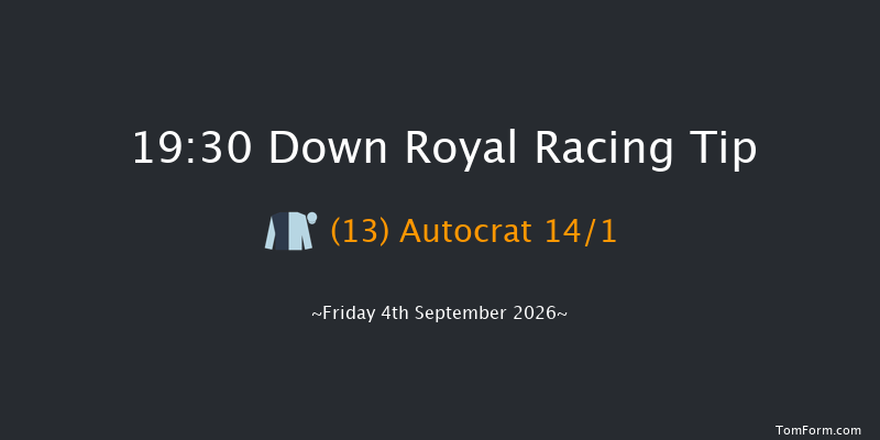 Down Royal 19-30 12f Fri 28th Aug 2026