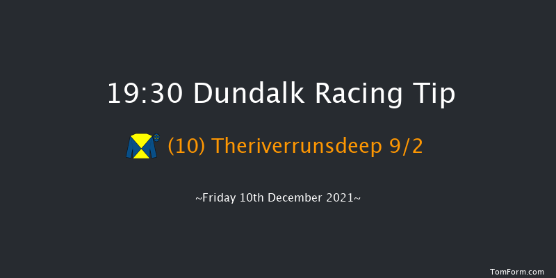 Dundalk 19:30 Handicap 6f Wed 8th Dec 2021