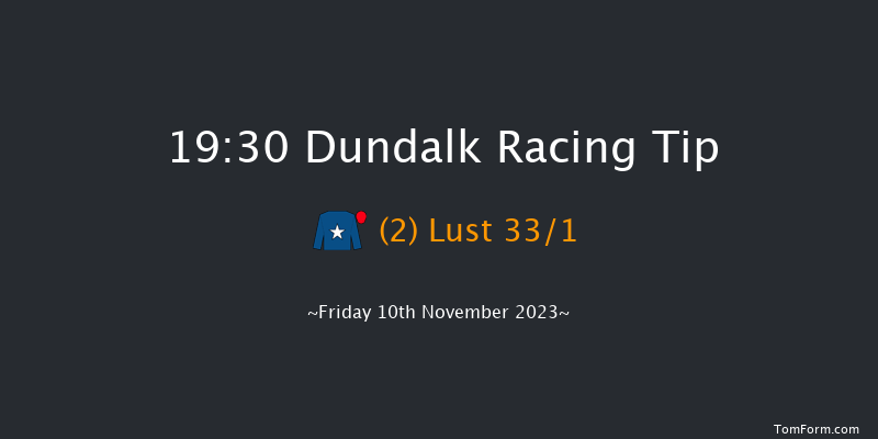 Dundalk 19:30 Handicap 8f Wed 8th Nov 2023