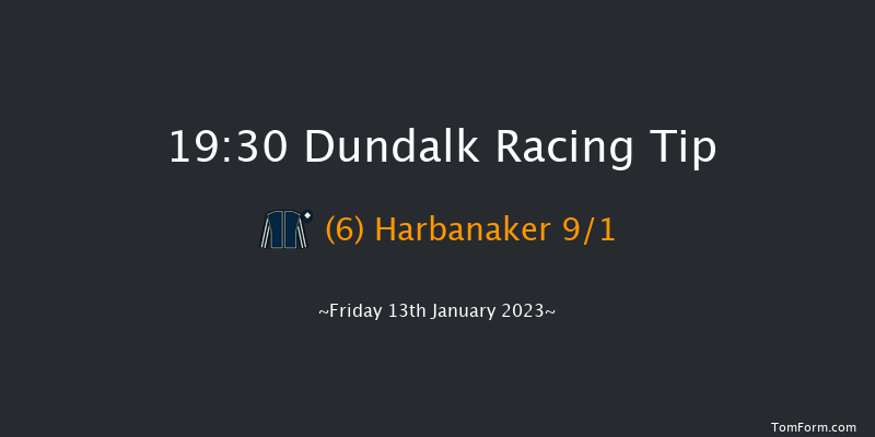 Dundalk 19:30 Handicap 8f Fri 6th Jan 2023