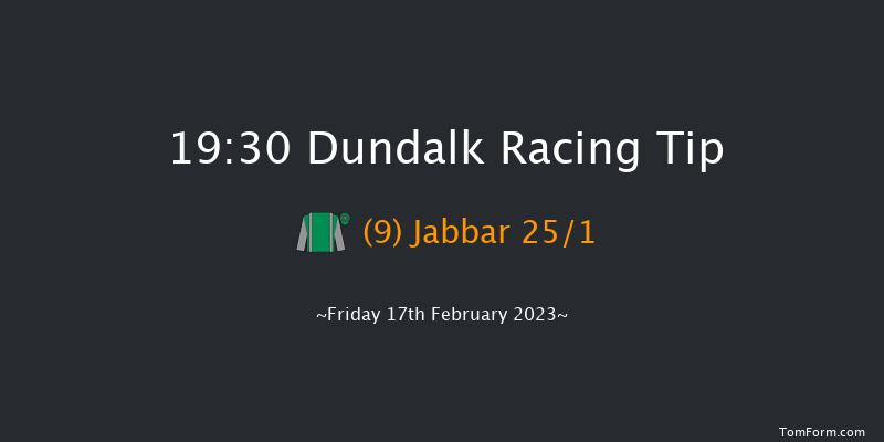 Dundalk 19:30 Handicap 11f Wed 15th Feb 2023