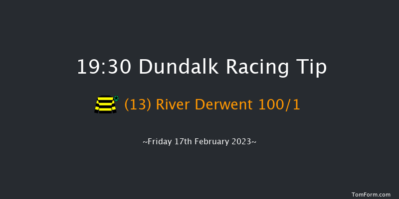 Dundalk 19:30 Handicap 11f Wed 15th Feb 2023