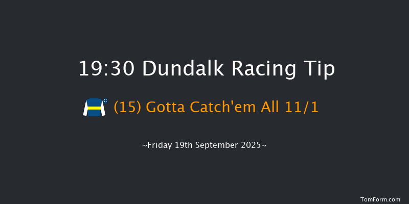 Dundalk 19-30 10f Fri 15th Aug 2025