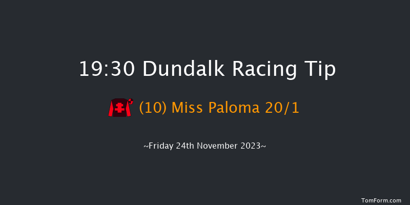 Dundalk 19:30 Handicap 11f Wed 22nd Nov 2023
