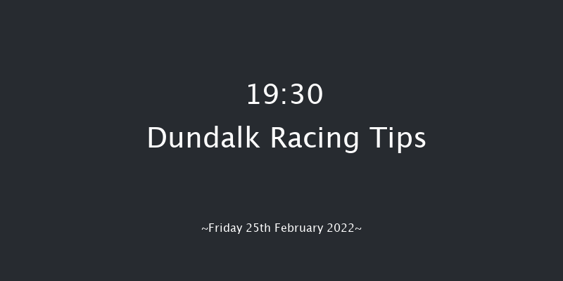 Dundalk 19:30 Stakes 10.5f Mon 21st Feb 2022