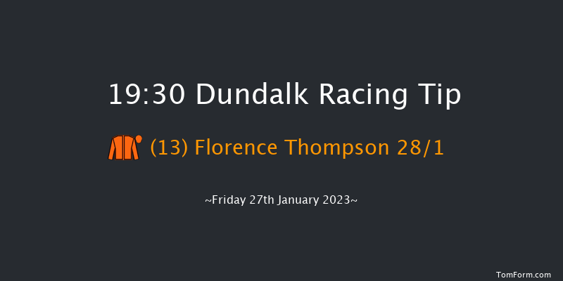 Dundalk 19:30 Handicap 6f Fri 20th Jan 2023