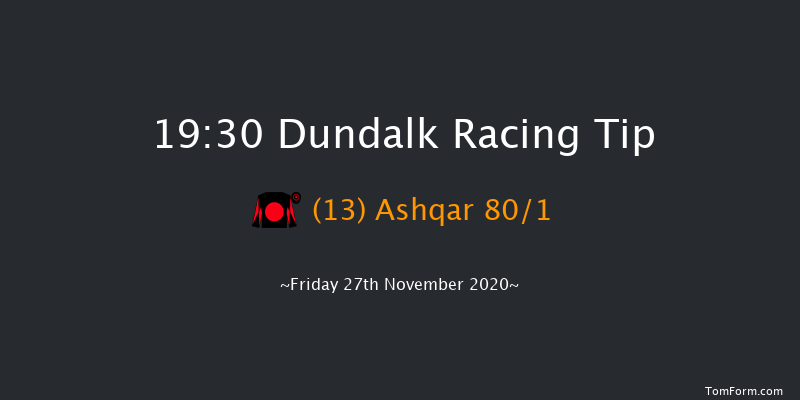Test Your Tipping Talents At PUNTERS.HOLLYWOODBETS.COM Every Dundalk Meeting Handicap Dundalk 19:30 Handicap 16f Wed 25th Nov 2020