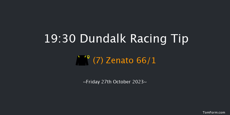 Dundalk 19:30 Maiden 8f Fri 20th Oct 2023