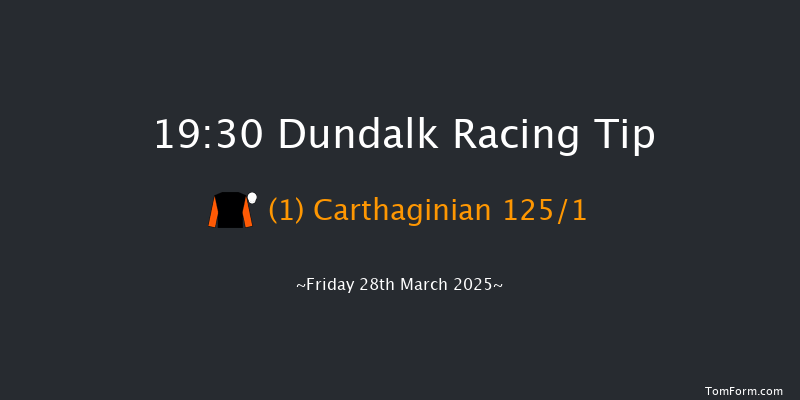 Dundalk  19:30 Maiden 8f Fri 21st Mar 2025