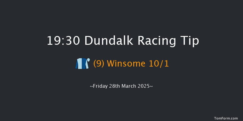 Dundalk  19:30 Maiden 8f Fri 21st Mar 2025