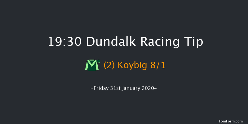 Dundalk 19:30 Handicap 8f Fri 24th Jan 2020