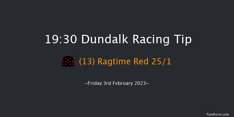 Dundalk 19:30 Handicap 11f Wed 1st Feb 2023