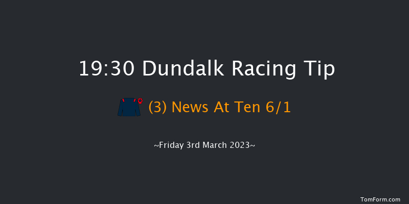 Dundalk 19:30 Listed 8f Fri 24th Feb 2023