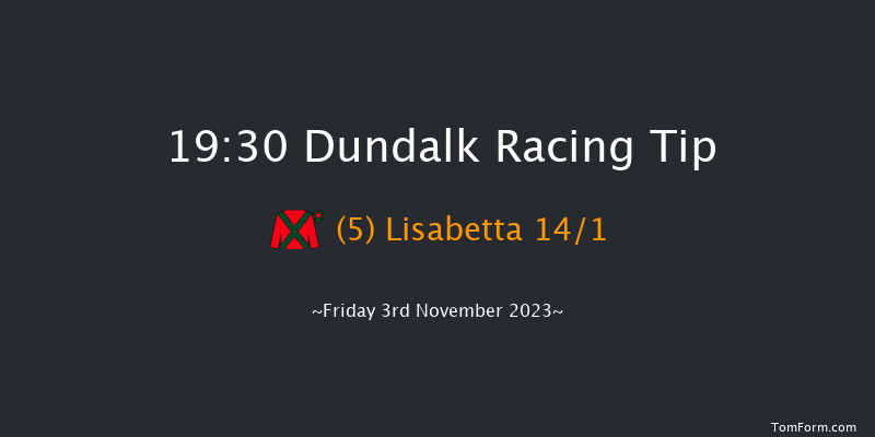 Dundalk 19:30 Handicap 8f Wed 1st Nov 2023